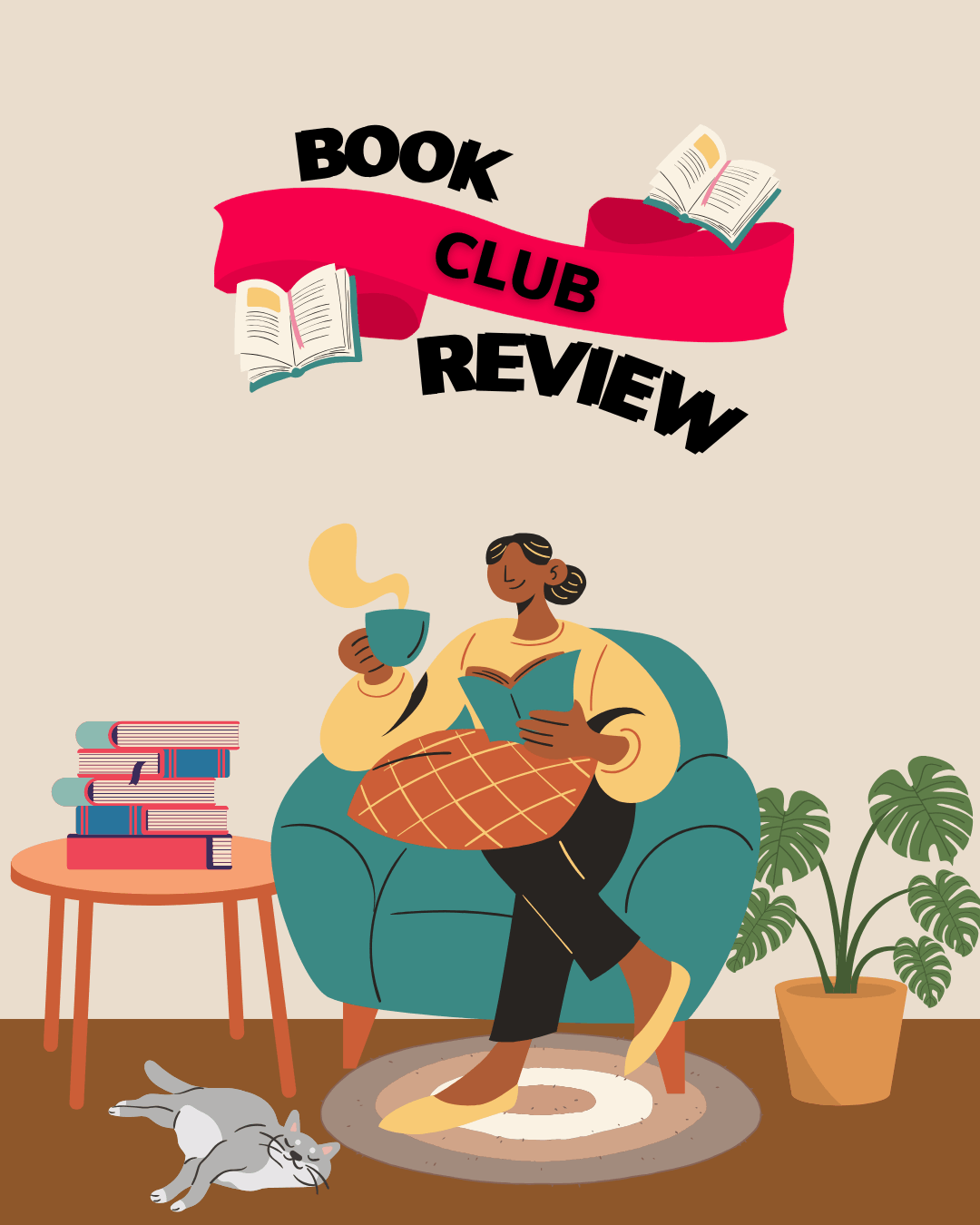“Illustrated graphic for a Book Club Review. At the top centre are the words ‘Book Club Review’ on a red ribbon banner, with small illustrated open books. Below, an illustration shows a Black woman sitting comfortably in a green armchair, reading a book and holding a mug of tea. A stack of books sits on a side table, a cat lies on the floor, and a houseplant is beside the chair, creating a cosy reading scene.”